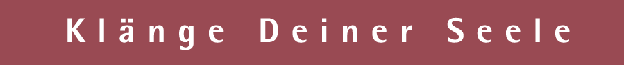 Klänge Deiner Seele
